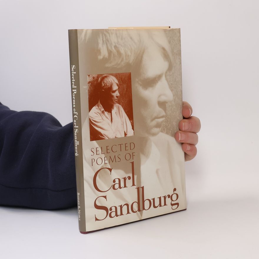 Carl Sandburg Selected Poems of Carl Sandburg