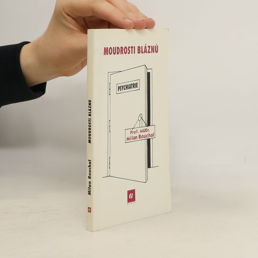 Milan Bouchal Moudrosti bláznů