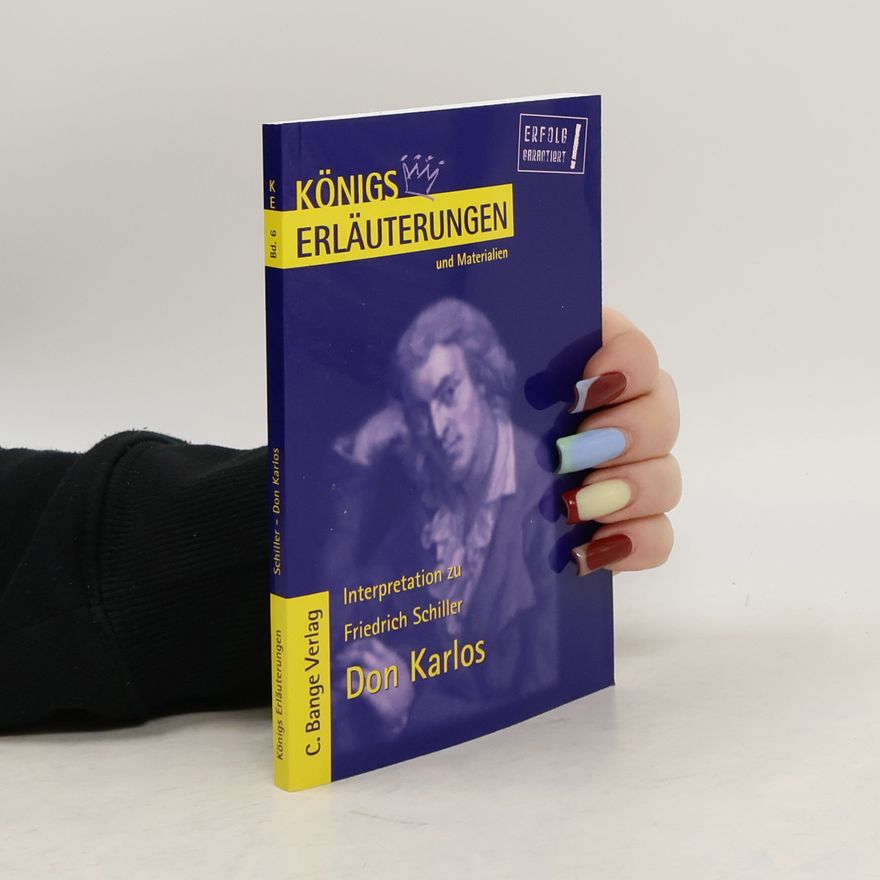 Rüdiger Bernhardt Erläuterungen zu Friedrich Schiller, Don Karlos
