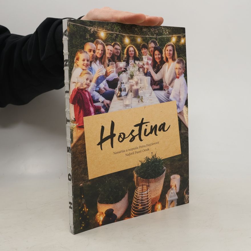 Petra Hajzlerová Hostina : kniha o tom, jak jídlo sbližuje lidi