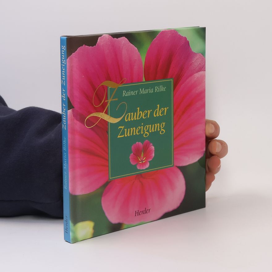 Rainer Maria Rilke Zauber der Zuneigung