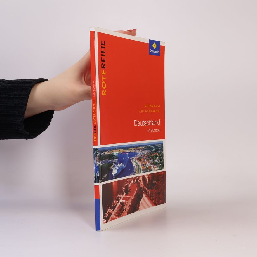 Wolfgang Englert Rote Reihe: Seydlitz Geographie – Themenbände - SII: Deutschland in Europa – Lehrermaterialien