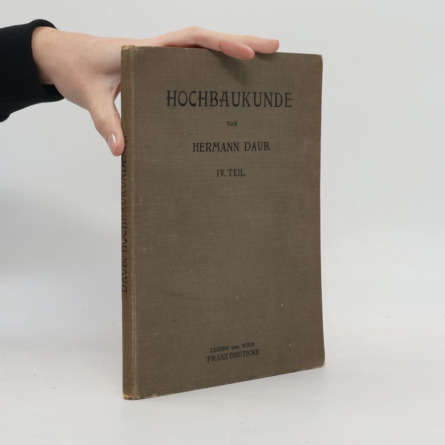 Hermann Daub Hochbaukunde IV.