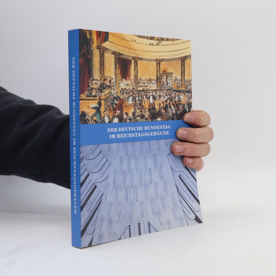 Autorenkollektiv Der Deutsche Bundestag im Reichstagsgebäude