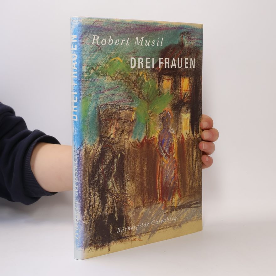 Robert Musil Drei Frauen
