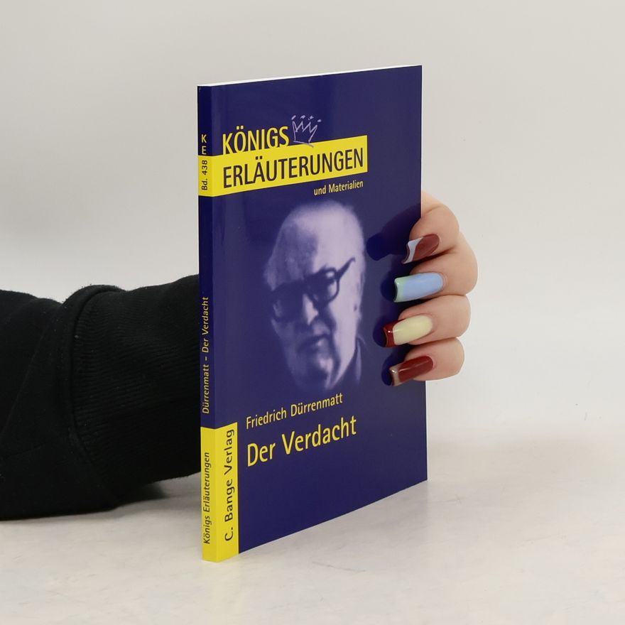 Bernd Matzkowski Erläuterungen zu Friedrich Dürrenmatt, Der Verdacht