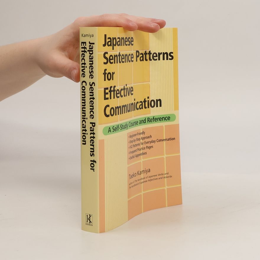 Taeko Kamiya Japanese Sentence Patterns for Effective Communication