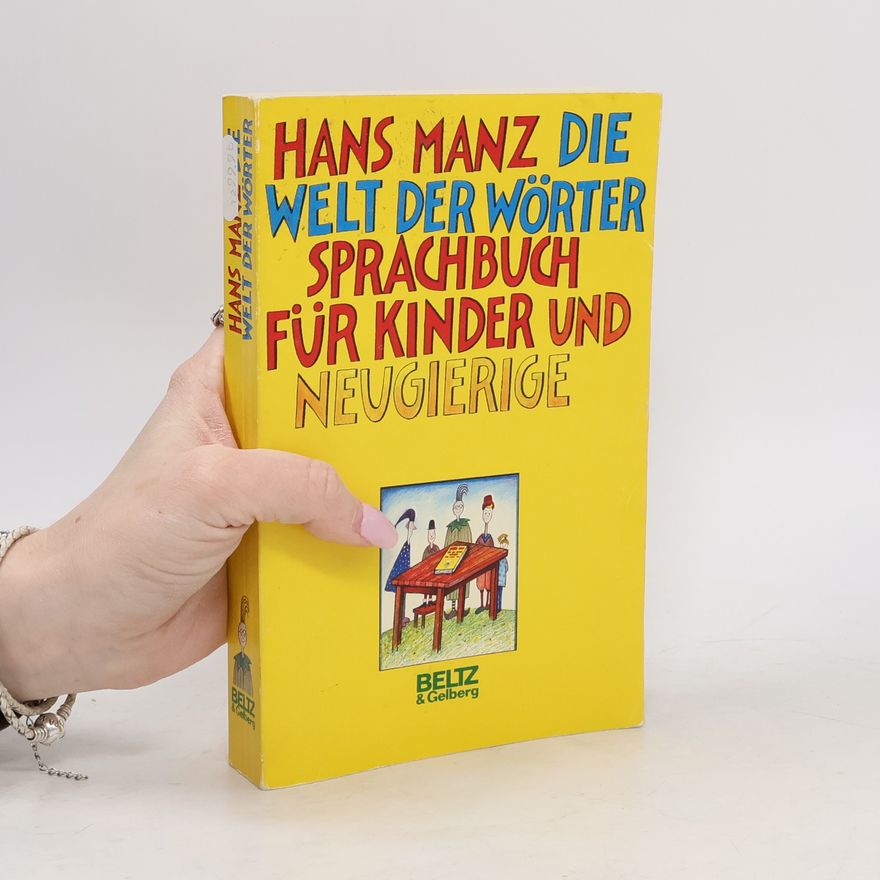 Hans Manz Die Welt der Wörter