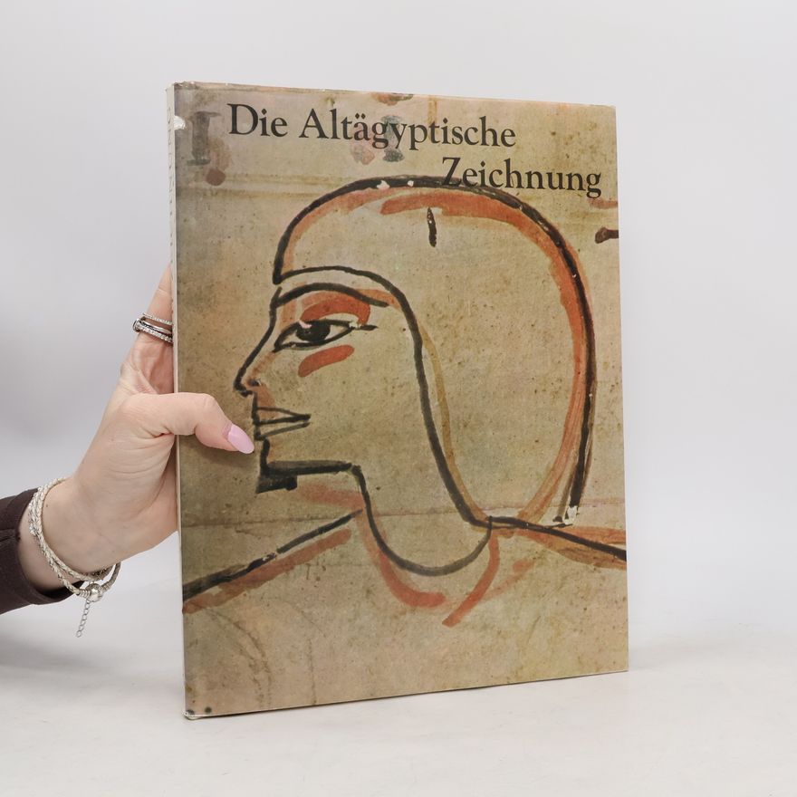 Hannelore Kischkewitz Die altägyptische Zeichnung