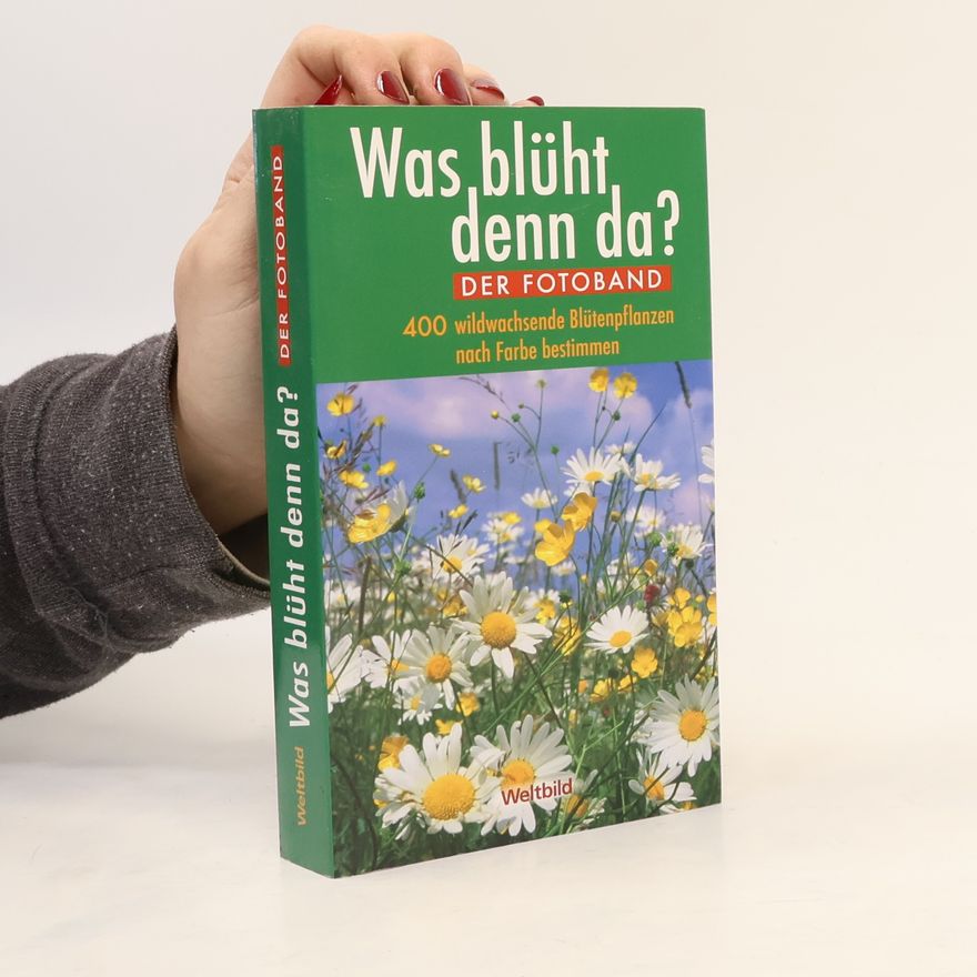 Various authors Was blüht denn da?