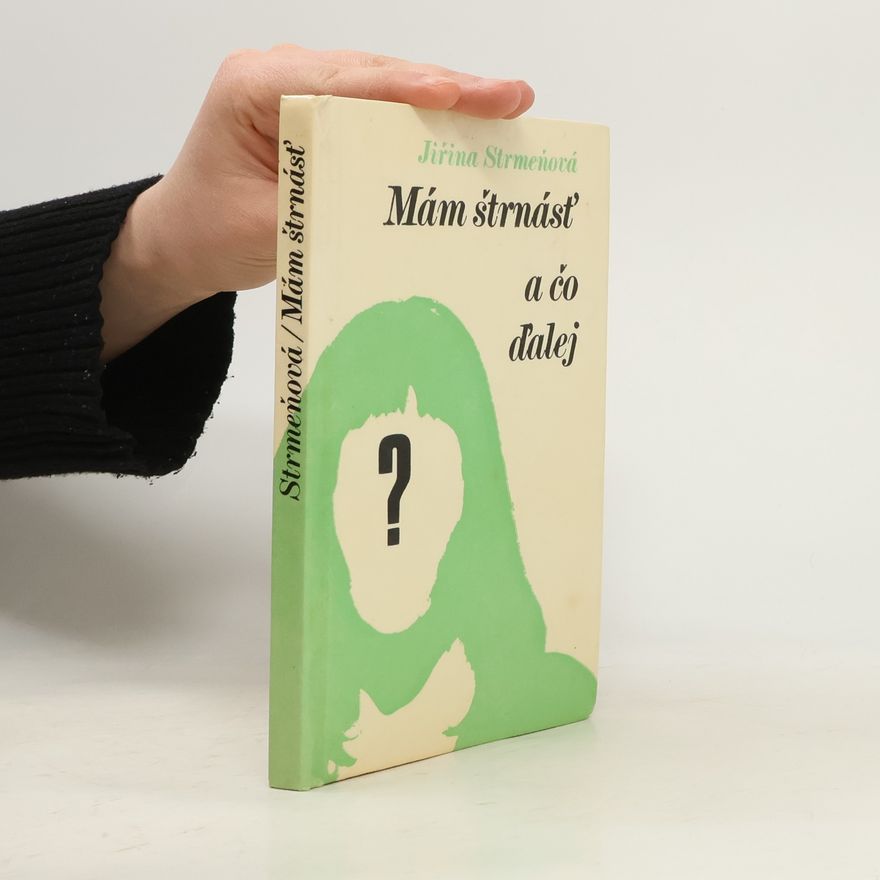 Strmeňová Jiřina Mám štrnásť a co ďalej