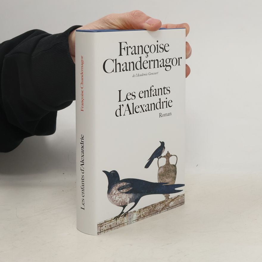 Françoise Chandernagor Les enfants d'Alexandrie