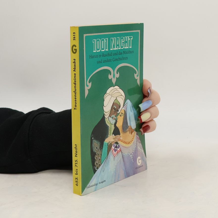 Autorenkollektiv 1001 Nacht. Harun er-Raschid und das Madchen und andere Geschichten