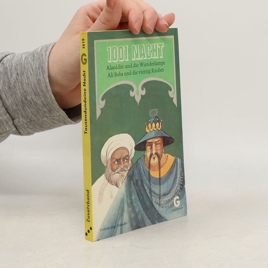 Autorenkollektiv 1001 Nacht. Alaeddin und die Wunderlampe Ali Baba und die vierzig Räuber