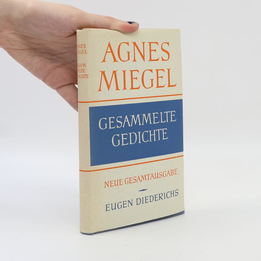 Agnes Miegel Gesammelte Gedichte