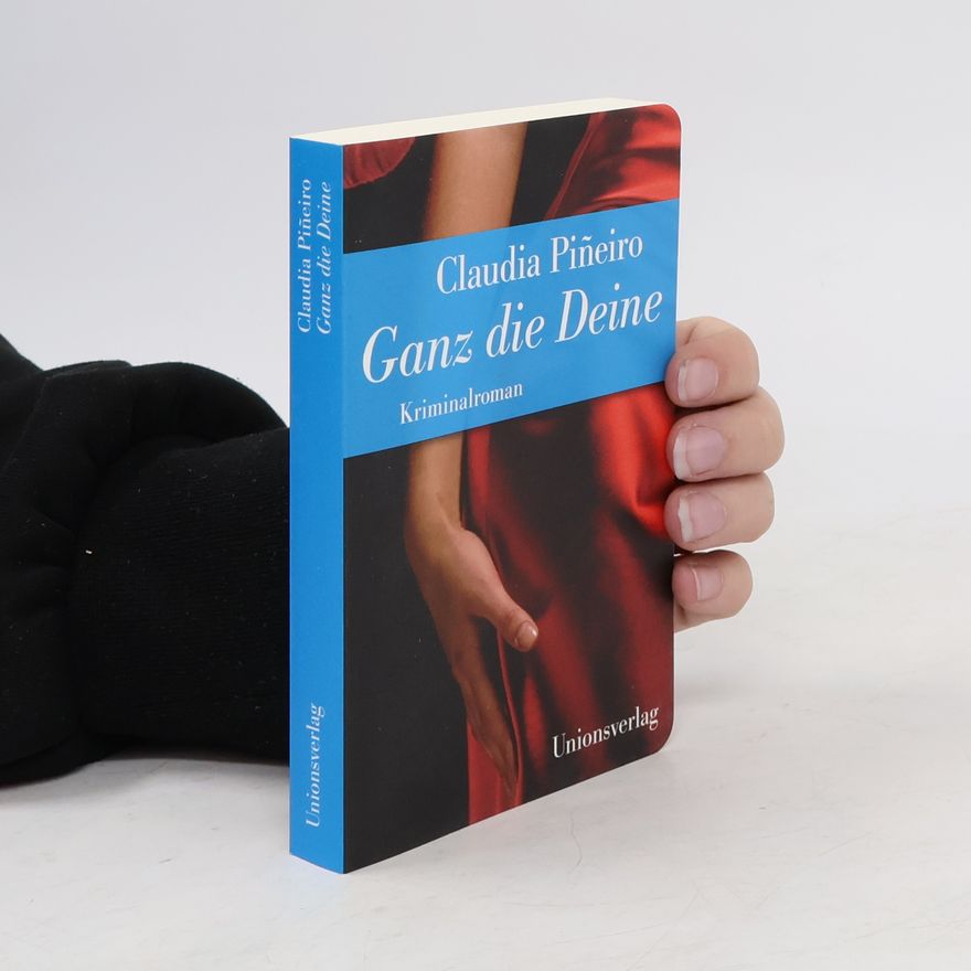 Claudia Piñeiro Ganz die deine