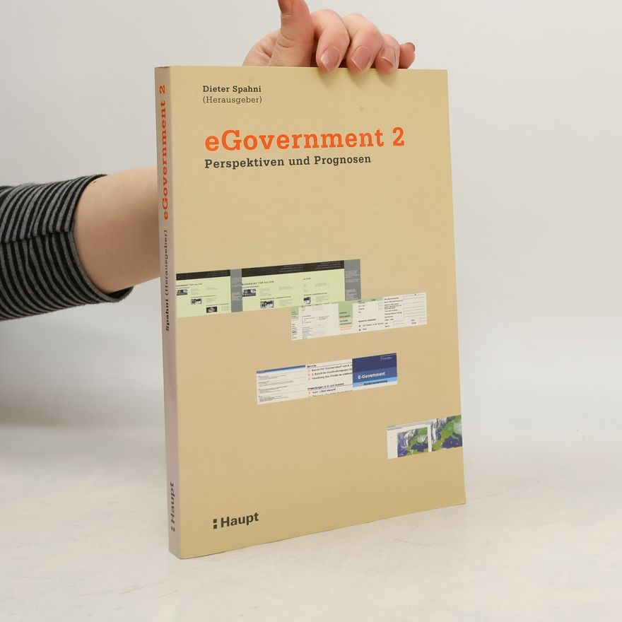 Dieter Spahni eGovernment 2. Perspektiven und Prognosen.