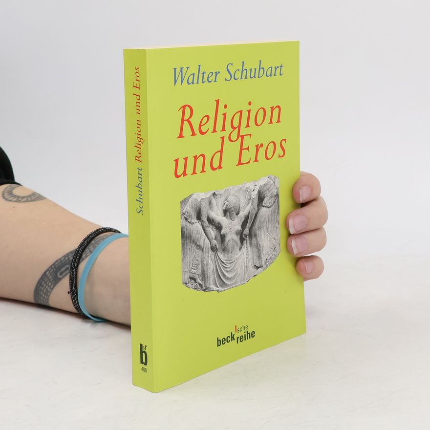 Walter Schubart Religion und Eros. Hrsg. v. Friedrich Seifert