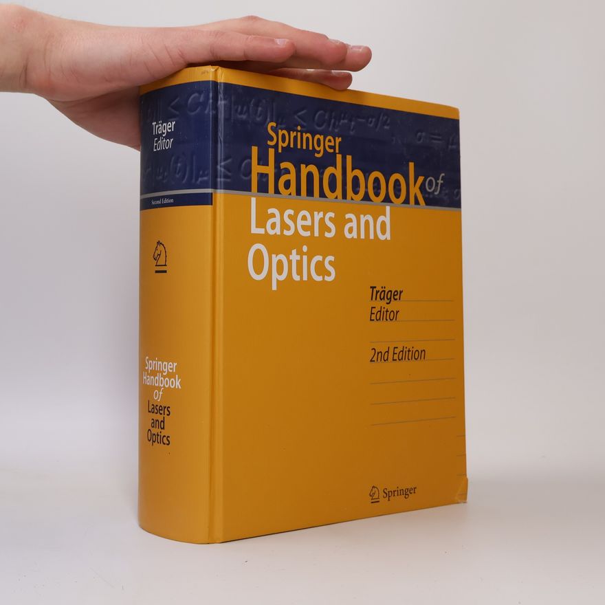 Frank Träger Springer Handbook of Lasers and Optics - 2nd Edition