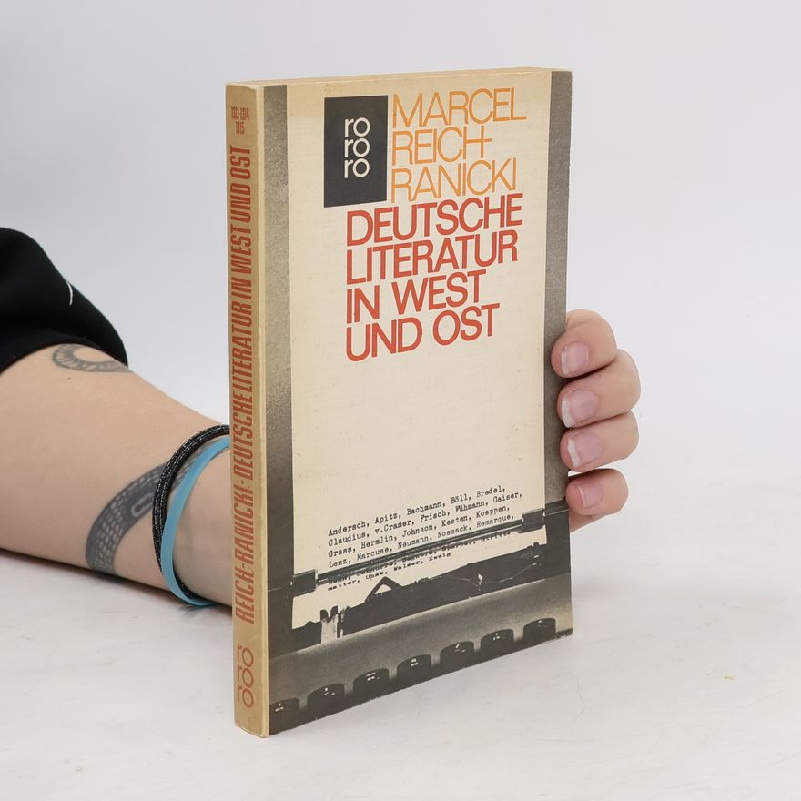 Marcel Reich-Ranicki Deutsche Literatur in West und Ost
