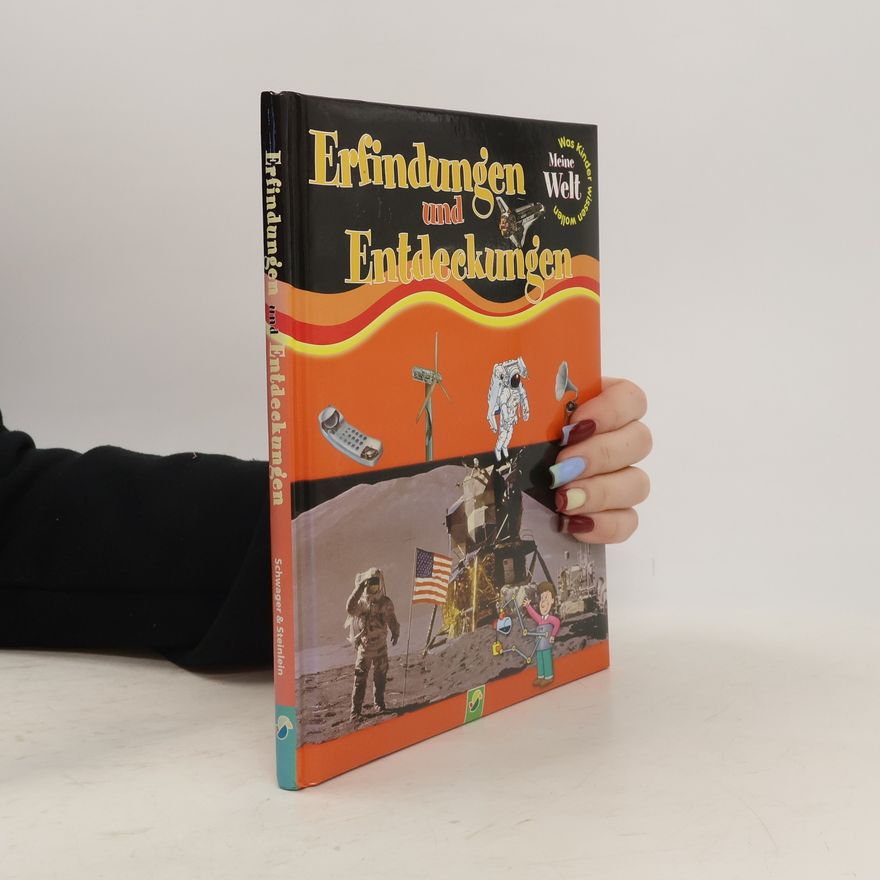 Manuela Grimm Meine Welt - Erfindungen und Entdeckungen