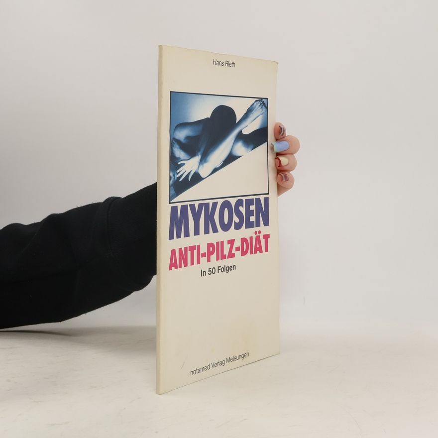 Hans-Heinrich Rieth Mykosen - Anti-Pilz-Diät
