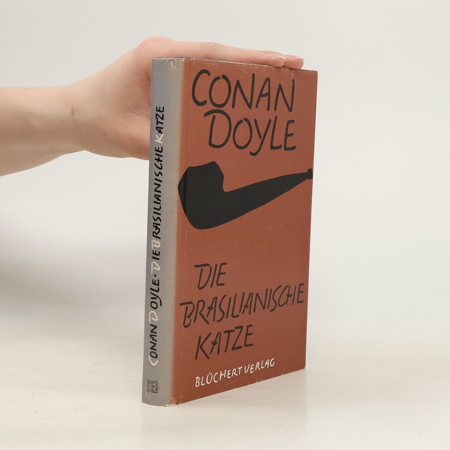 Arthur Conan Doyle Die brasilianische Katze