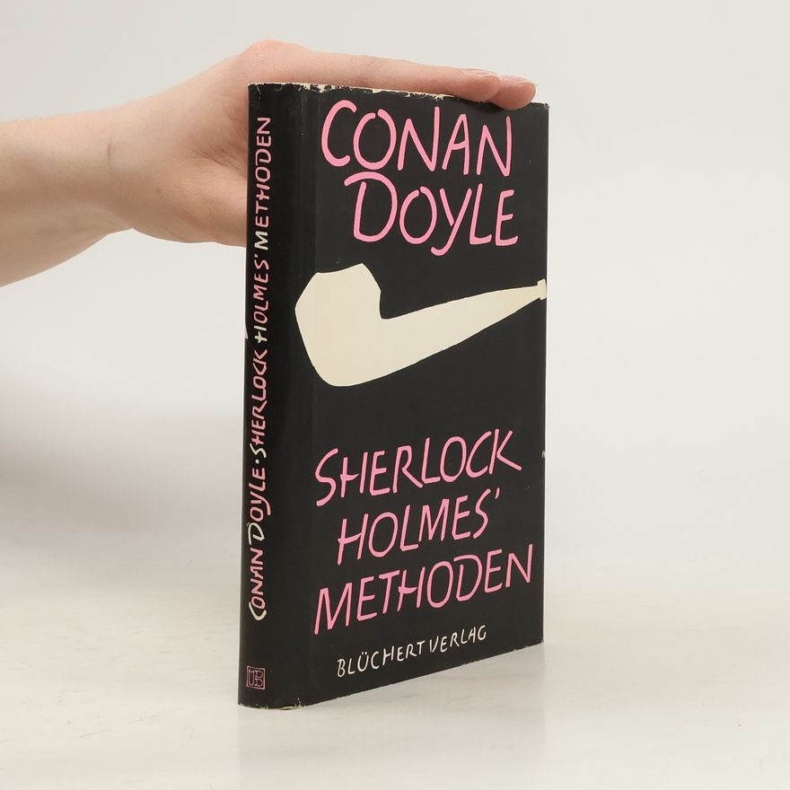 A. C. Doyle Sherlock Holmes' Methoden