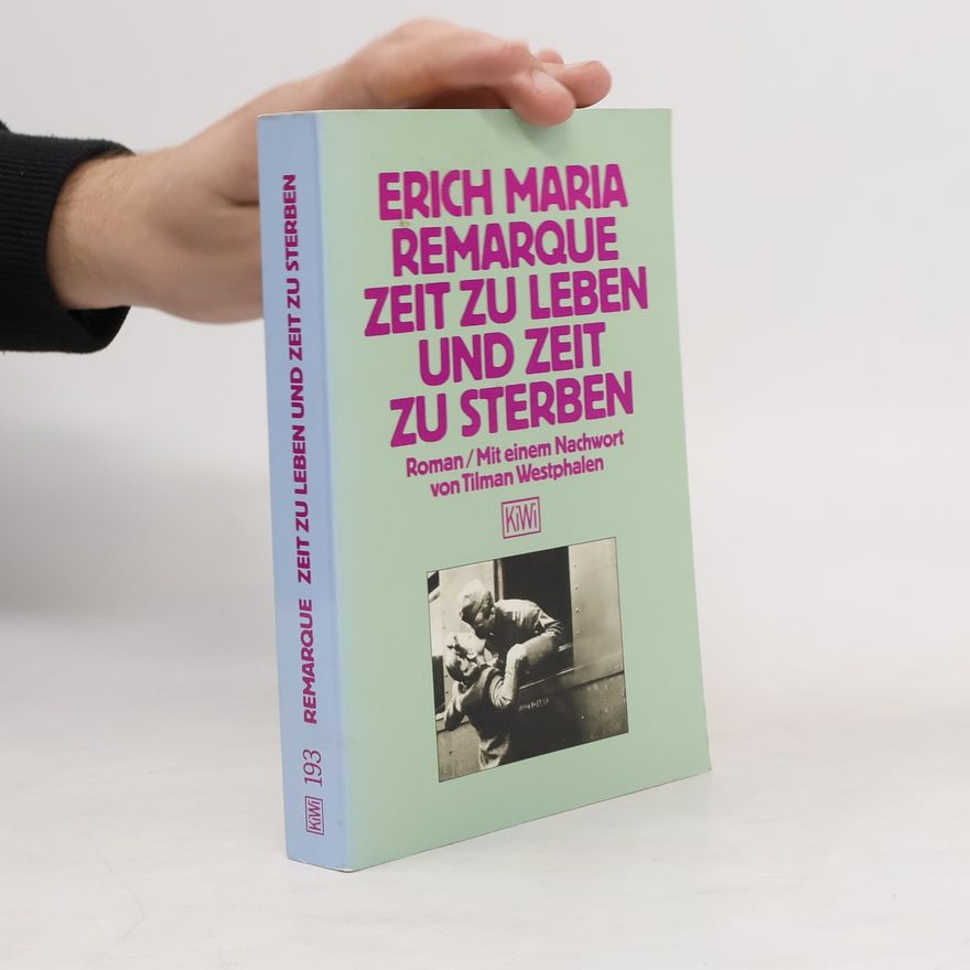 Erich Maria Remarque Zeit zu leben und Zeit zu sterben