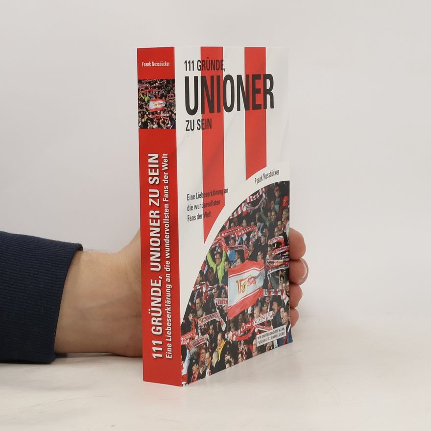 Frank Nussbrücker 111 Gründe, Unioner zu sein