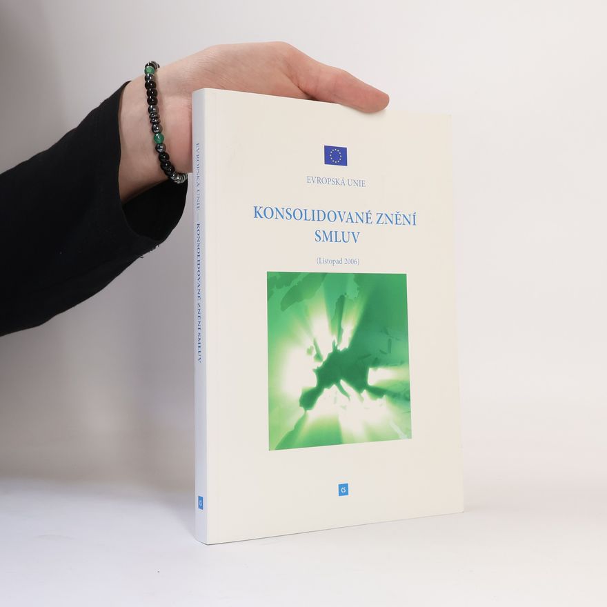 Kolektiv autorů Evropská unie: Konsolidované znění
