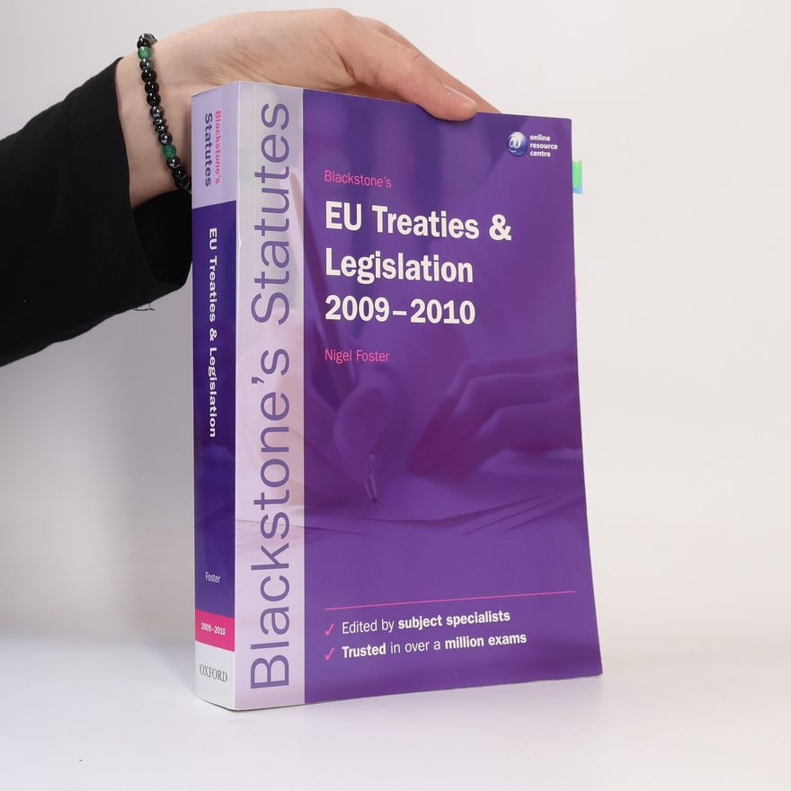 Nigel Foster Blackstone's Statutes: Blackstone's EU Treaties & Legislation 2009-2010