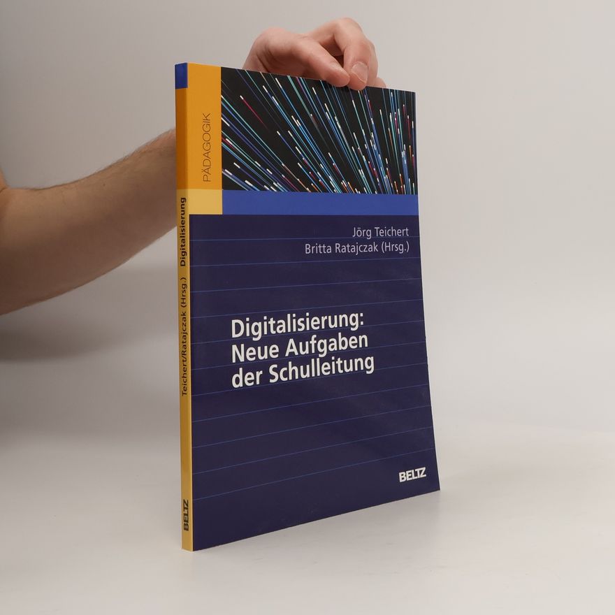 Britta Ratajczak Digitalisierung: Neue Aufgaben der Schulleitung