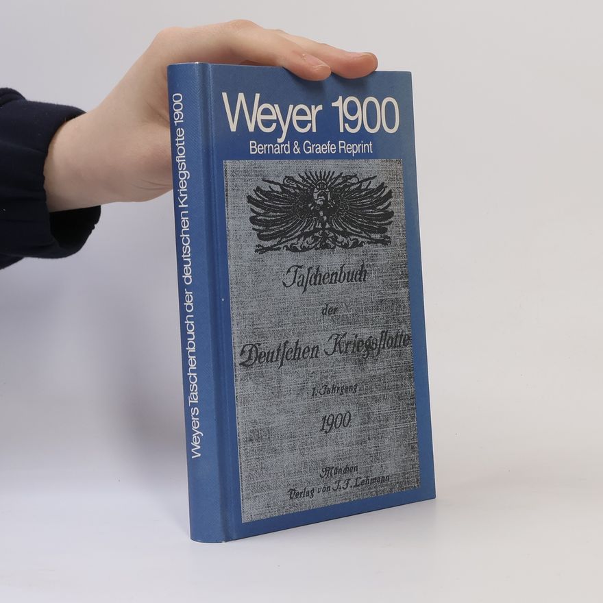 Bruno Weyer Weyers Taschenbuch der deutschen Kriegsflotte 1900