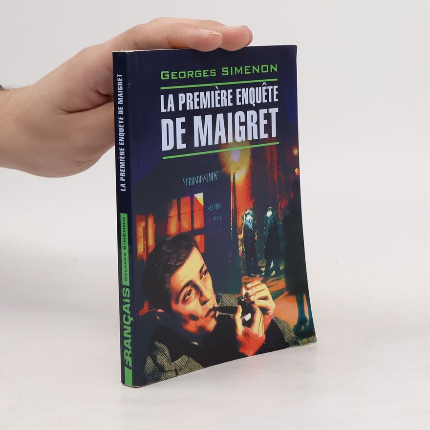 Georges Simenon La Première Enquête de Maigret