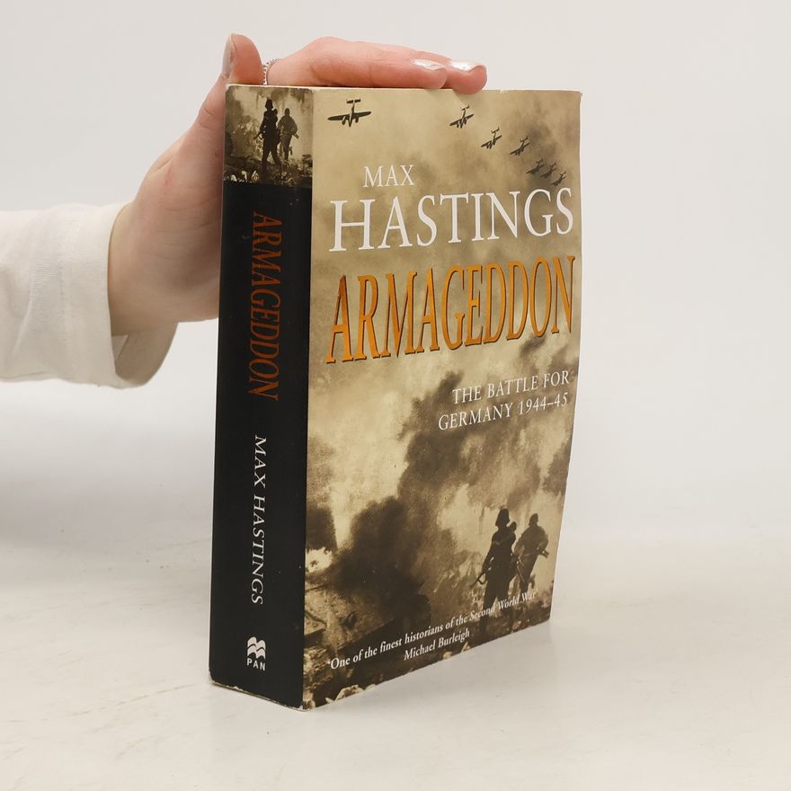 Max Hastings Armageddon