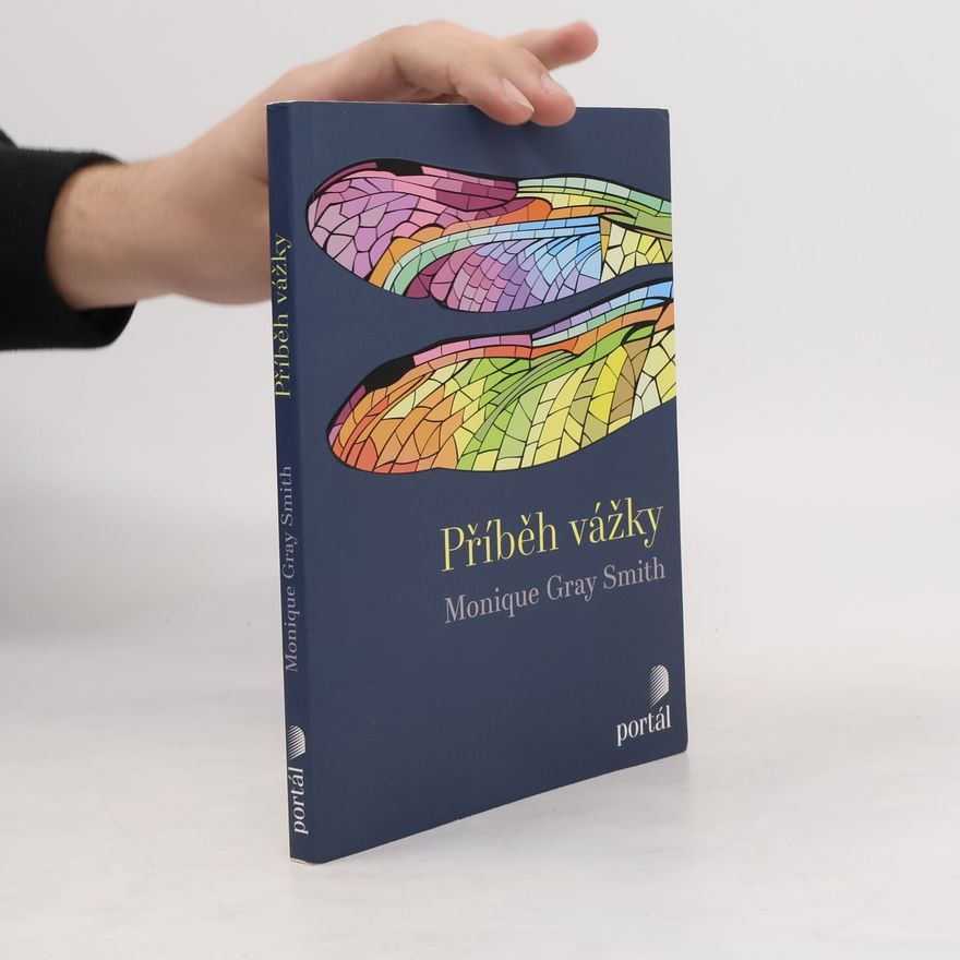 Monique Gray Smith Příběh vážky