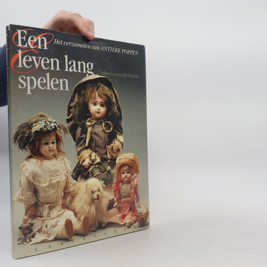 Catharina van Eijk-Prasing Een leven lang spelen
