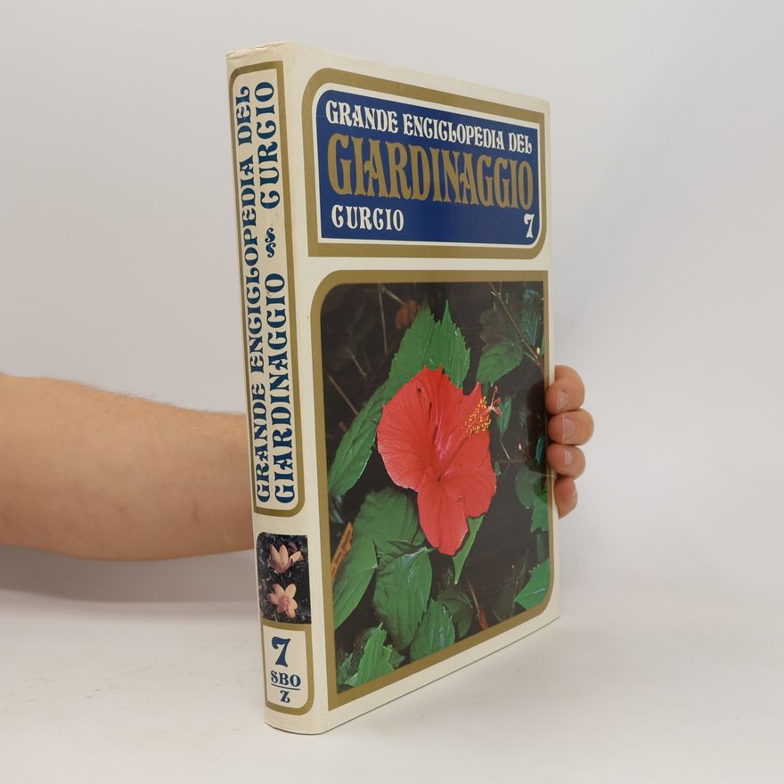 Collectif d'auteurs Grande Enciclopedia del Giardinaggio 7. Sbo-Z