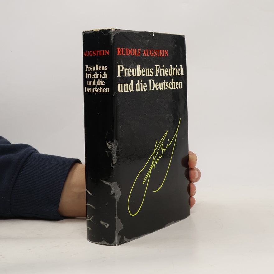 Rudolf Augstein Preußens Friedrich und die Deutschen