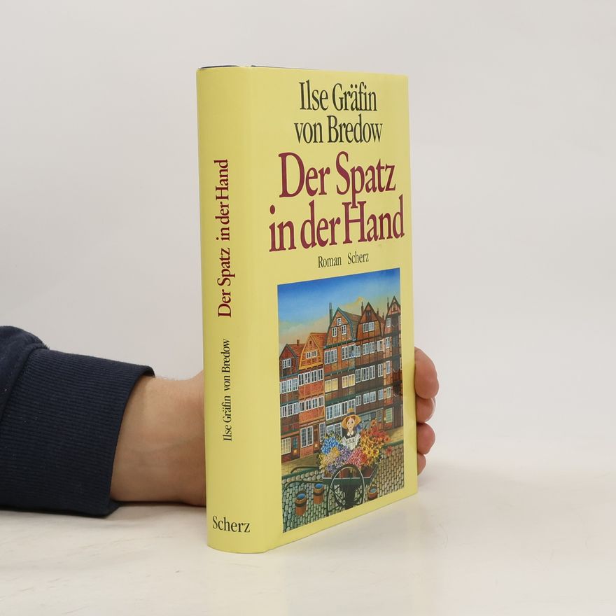 Ilse von Bredow Der Spatz in der Hand