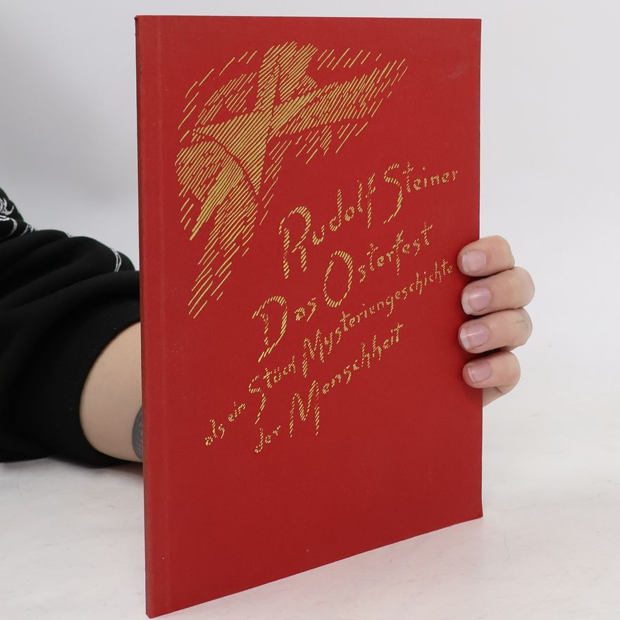 Caroline Wispler Das Osterfest als ein Stück Mysteriengeschichte der Menschheit. 4 Vorträge, gehalten in Dornach vom 19. bis 22. April 1924.
