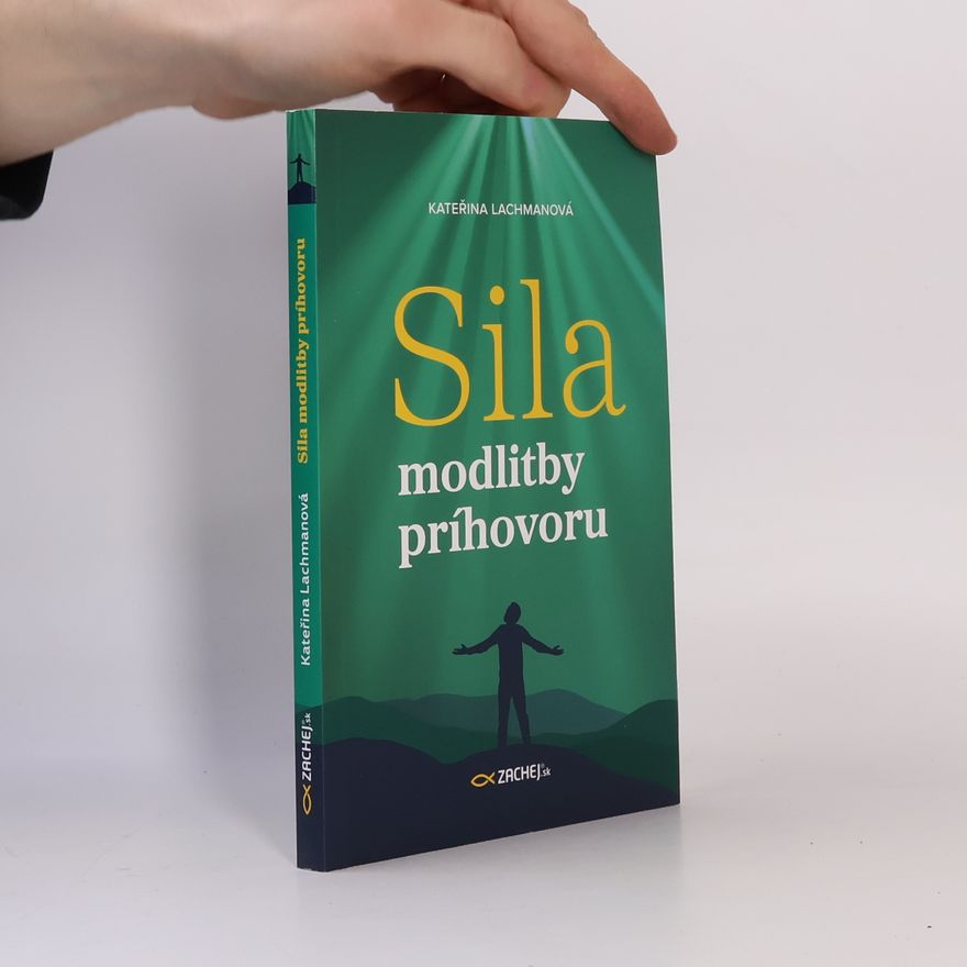 Kateřina Lachmanová Sila modlitby príhovoru