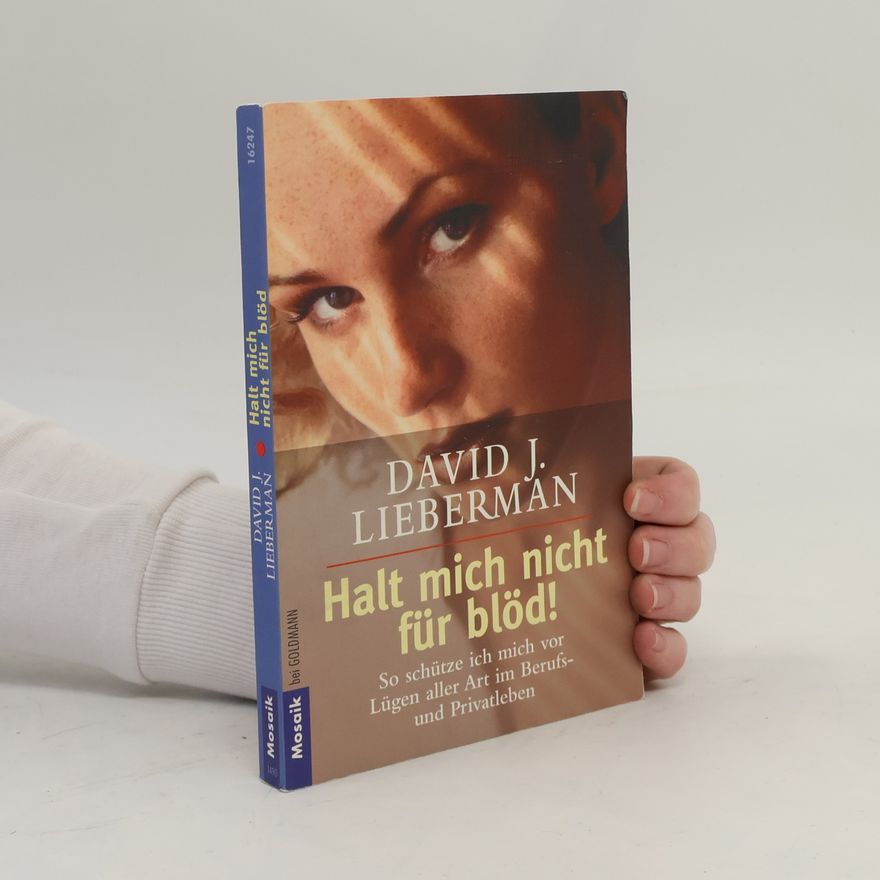 David J. Lieberman Halt mich nicht für blöd!