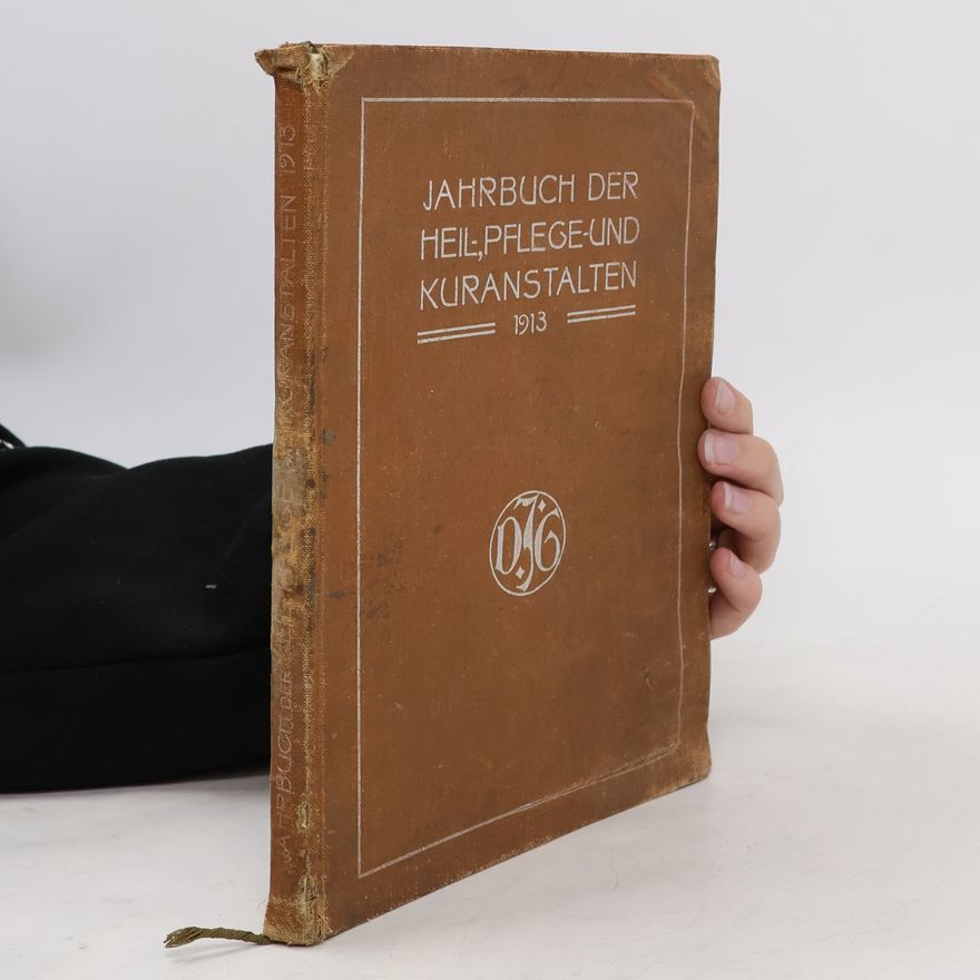Kolektiv autorů Jahrbuch der Heil. Pflege und Kuranstalten 1913