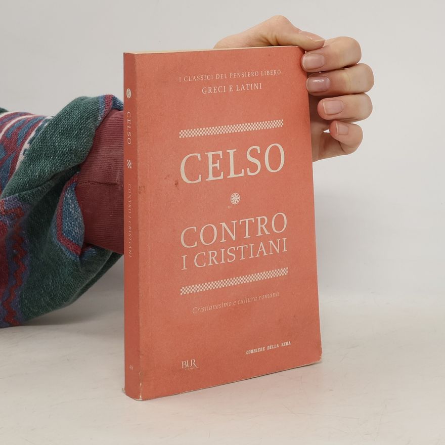 Aulo Cornelio Celso  Contro i cristiani