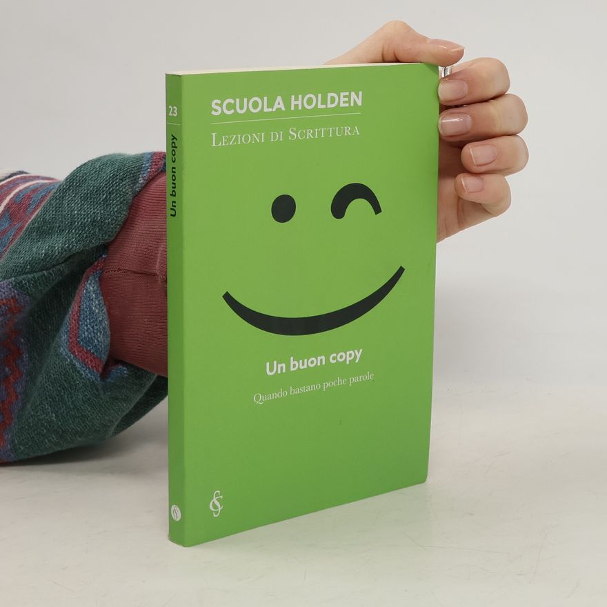 AA.VV. Scuola Holden 23. Un buon copy