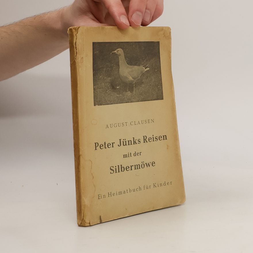 August Clausen Peter Jünks Reisen mit der Silbermöwe