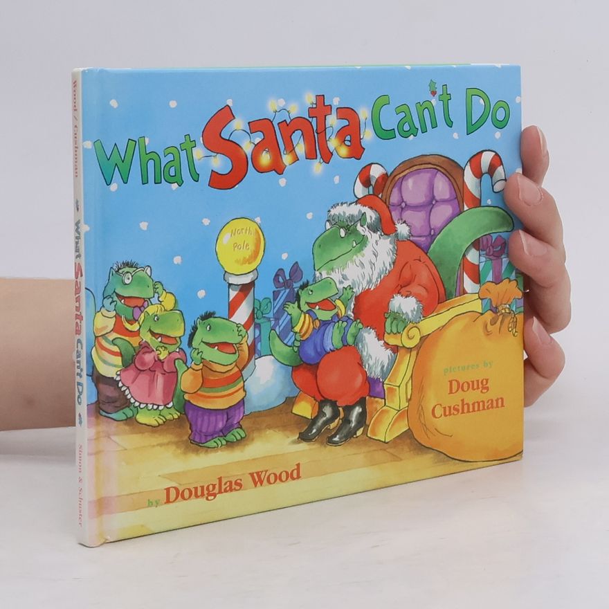 Douglas Wood What Santa Can't Do