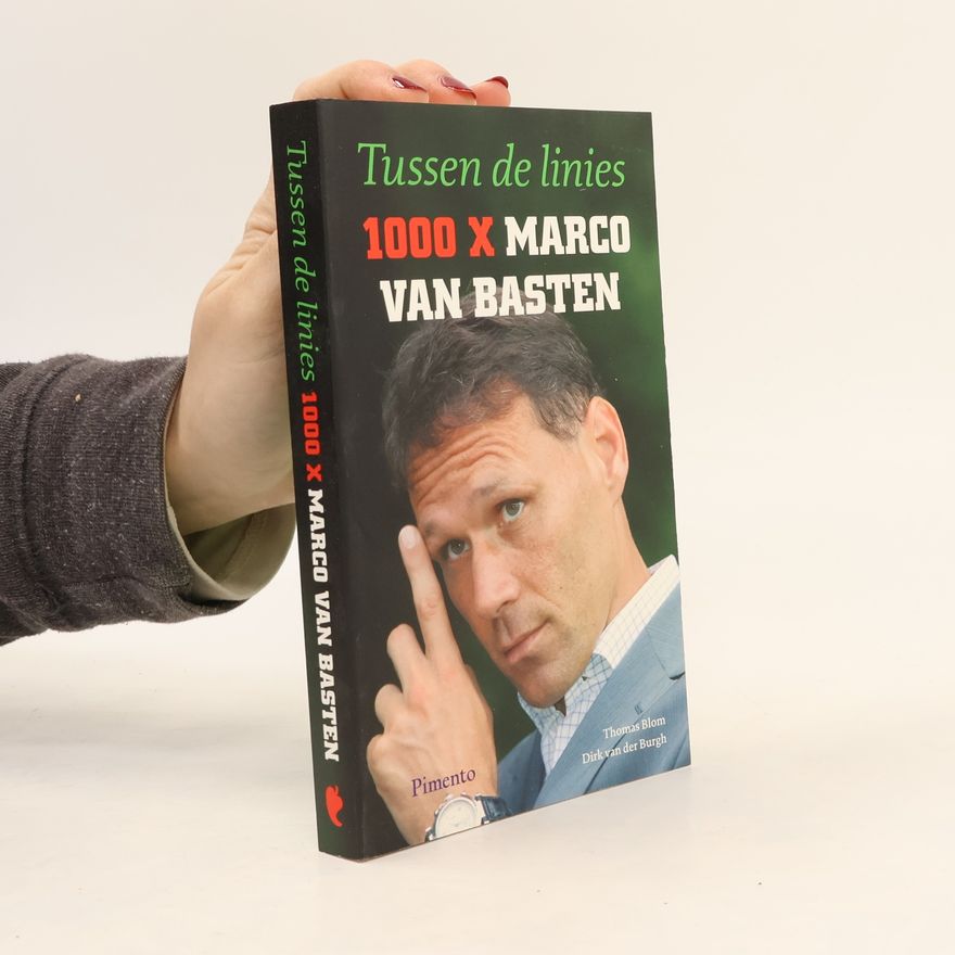 Thomas Blom Tussen de linies, 1000x Marco van Basten